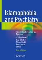 Islamophobia and Psychiatry: Recognition, Prevention, and Treatment 3030005119 Book Cover