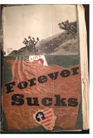 Forever Sucks: A posthumous autobiography B0BMKZR9X8 Book Cover