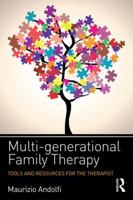 Multi-generational Family Therapy: Tools and resources for the therapist 1138670979 Book Cover