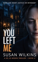 You Left Me: A gripping psychological thriller 1739249348 Book Cover