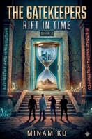 The Gatekeepers: Rift in Time Book 2 B0FB6MMCLD Book Cover
