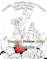 Amelia, Maggie, and d'Vonte Adopt a Rescue Coloring Book: : Petunia's Forever Home 179270495X Book Cover
