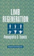 Limb Regeneration (Developmental and Cell Biology Series) 0521441498 Book Cover