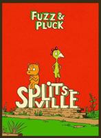 Fuzz and Pluck: Splitsville 1560979763 Book Cover