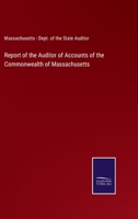 Report of the Auditor of Accounts of the Commonwealth of Massachusetts null Book Cover