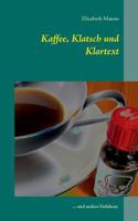 Kaffee, Klatsch und Klartext 3735721567 Book Cover