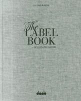 The Label Book - Of Clothing Culture: Tradition - Quality - Style 394259725X Book Cover