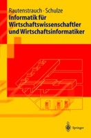 Informatik für Wirtschaftswissenschaftler und Wirtschaftsinformatiker (Springer-Lehrbuch) 3540411550 Book Cover