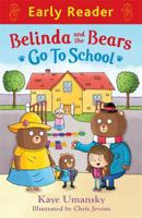 Belinda and the Bears Go to School (Early Reader) 1444013564 Book Cover