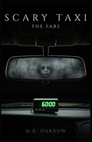 SCARY TAXI: THE FARE: A Horror Novel B0H4QX2GYW Book Cover