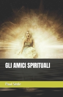 Gli Amici Spirituali B09HG2F9R8 Book Cover