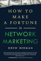 How to Make a Fortune in Network Marketing 1628655992 Book Cover