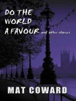 Do the World a Favour and Other Stories (Five Star Mystery) 0786243139 Book Cover