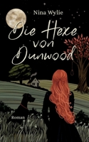 Die Hexe von Dunwood (German Edition) 375974382X Book Cover