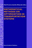 Mathematical Methods on Optimization in Transportation Systems 079236774X Book Cover