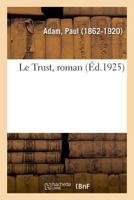 Le Trust 1519144237 Book Cover