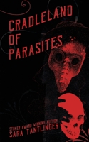 Cradleland of Parasites 1946335363 Book Cover