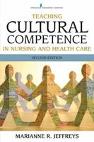 Teaching Cultural Competence in Nursing and Health Care, Second Edition 0826117872 Book Cover