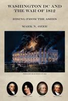 Washington DC and the War of 1812 1495305449 Book Cover