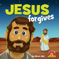 Jesus Forgives (A True Story about Jesus) 1683443527 Book Cover