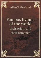Famous Hymns of the World 1379009952 Book Cover
