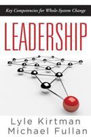 Leadership: Key Competencies for Whole-System Change 1936763524 Book Cover