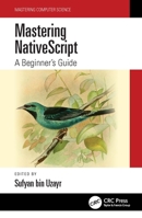 Mastering NativeScript: A Beginner's Guide 1032289732 Book Cover