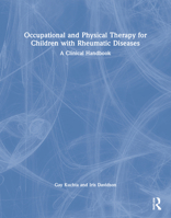 Occupational and Physical Therapy for Children with Rheumatic Diseases: A Clinical Handbook (Allied Health Professionals - Essential Guides) 1846192331 Book Cover