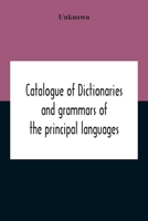 Trübner's Catalogue of Dictionaries and Grammars of the Principal Languages and Dialects of the World. 2D Ed., Considerably Enlarged and Revised, With ... Index. a Guide for Students and Booksellers 1141093138 Book Cover