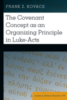 The Covenant Concept as an Organizing Principle in Luke-Acts 1433197073 Book Cover