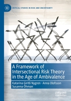 A Framework of Intersectional Risk Theory in the Age of Ambivalence 3030335267 Book Cover