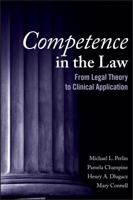 Competence in the Law: From Legal Theory to Clinical Application 0470144203 Book Cover