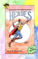 Bizarre Brain Comics Presents: Heroes B0CRQ8PXMW Book Cover