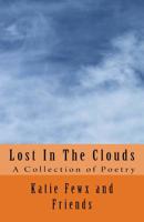 Lost In The Clouds: The Poetry Anthology of CC Challenge III Students 1717405479 Book Cover