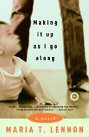Making It Up As I Go Along 1400081904 Book Cover