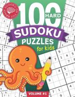 100 Hard Sudoku Puzzles for Kids: Educational Brain Games for Children Helps Build Logic, Deductive Thinking, and Reasoning Skills Challenging 9x9 Grids One Per Page 1099084326 Book Cover