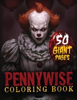 Pennywise Coloring Book: NEW Coloring Collection for Teens, Adults and Fans with LARGE PAPER SIZE and EXCLUSIVE ILLUSTRATIONS B08924D3VG Book Cover