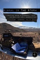 Signal in the Storm: A Practical Guide to Emergency, Field, and Resilient Radio Communications B0GMGGTRNM Book Cover