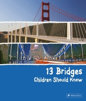 13 Bridges Children Should Know 3791372408 Book Cover