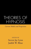 Theories of Hypnosis: Current Models and Perspectives 089862343X Book Cover