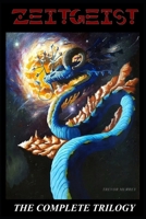 ZEITGEIST: THE COMPLETE TRILOGY B0F87DRBVB Book Cover
