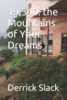 19,340: The Mountains of Your Dreams 1701600846 Book Cover
