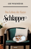 Das Leben der Katze Schlapper 3991460556 Book Cover