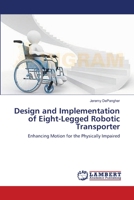 Design and Implementation of Eight-Legged Robotic Transporter 3659550264 Book Cover