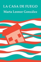 La casa de fuego B08YQR6BDG Book Cover