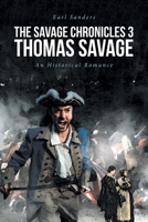 The Savage Chronicles 3: Thomas Savage: An Historical Romance 1685266053 Book Cover