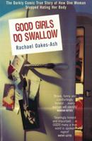 Good Girls Do Swallow 1840184809 Book Cover