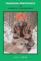 Tracking Whitetails: Answers to Your Questions 1419690590 Book Cover