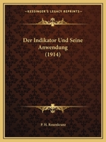 Der Indikator Und Seine Anwendung (1914) 1144173612 Book Cover