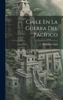 Chile En La Guerra Del Pac�fico 1020266880 Book Cover